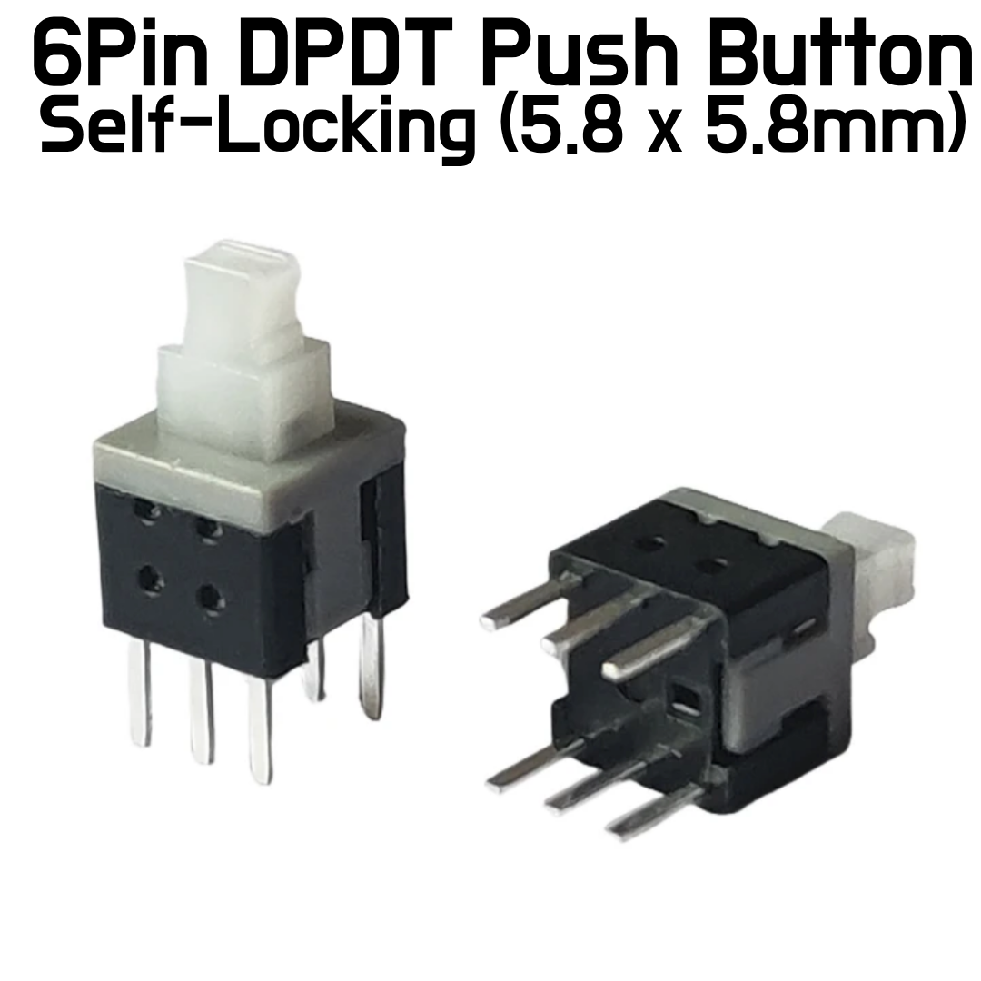 Tactile Push Button - DPDT Mini Push Button Self-locking Switch - 5.8x5.8x13.5mm 6 Pin