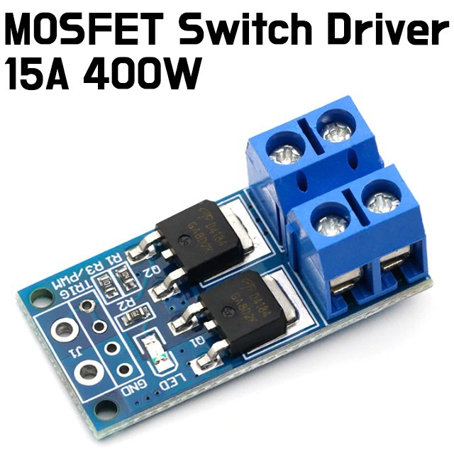 MOSFET Switch Driver High Power 15A 400W MOSFET Trigger Switch Drive Module PWM DC 5V - 36V - ePartners